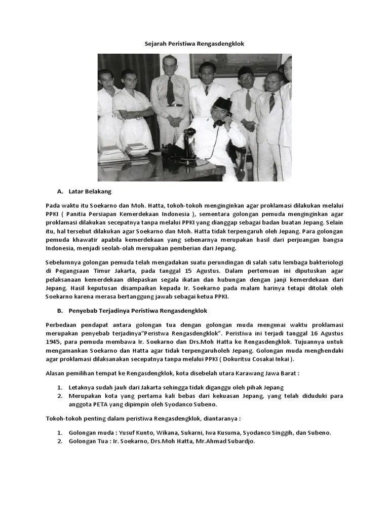 Peristiwa rengasdengklok terjadi sehari sebelum pelaksanaan proklamasi kemerdekaan republik indonesia, tepatnya pada tanggal 16 agustus 1945 . Peristiwa Rengasdengklok Dan Perumusan Teks Proklamasi Berbagai Teks Penting