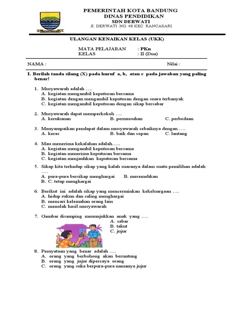 Download soal pat/ukk pkn kelas 3 sd/mi pilihan ganda + essay dan kunci jawaban semester 2 (genap) kurikulum 2013 (k13) tahun ajaran . Soal Ukk Pkn Kelas 2 Pdf
