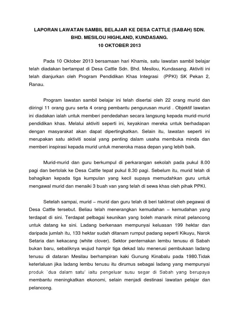 Lawatan yang diadakan pada hari sabtu, 19 mei 2012 disertai oleh sebanyak 40 orang ahli persatuan dan dua orang guru penasihat. Contoh Laporan Lawatan Dalectzx