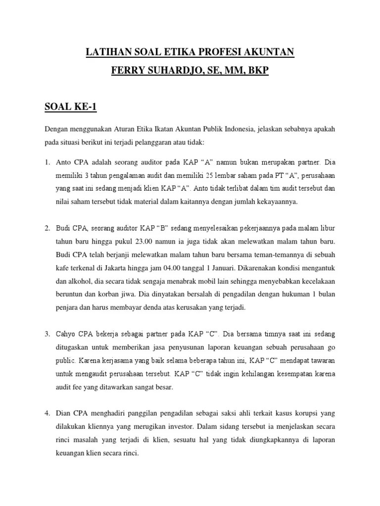 Berbicara tentang akuntansi dan keuangan sudah pasti membicarakan tentang. Jawaban Soal Uts Etika Profesi Akuntan