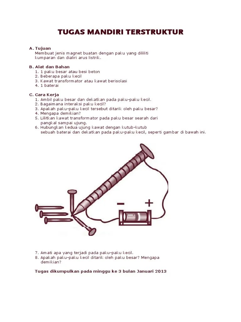 Jika sebuah paku dililiti oleh kawat yang dialiri arus listrik, maka yang akan . Tugas Mandiri Terstruktur