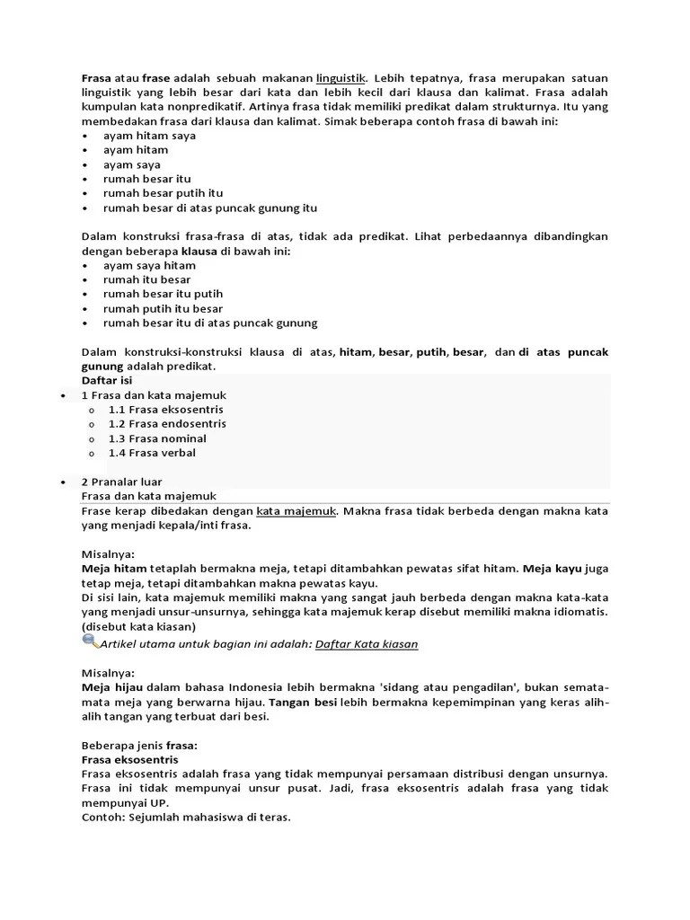 Frasa verba tidak dapat diberi kata' sangat', dan biasanya menduduki fungsi predikat. Frasa Bahasa Indonesia Pdf