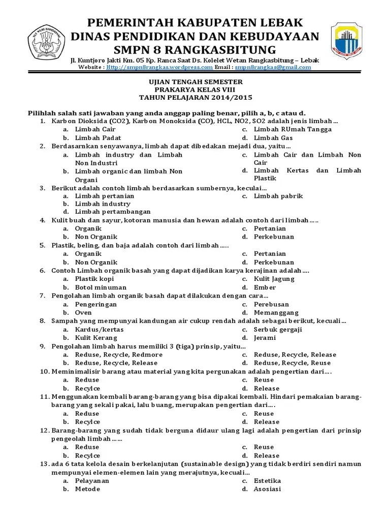 Pada kesempatan kali ini admin akan coba sedikit share soal latihan dan kunci jawaban yaitu soal prakarya tingkat smp/mts kelas vii semester genap kurikulum 2013. Contoh Soal Pg Prakarya Kelas 7 Semester 1 Beserta Jawaban