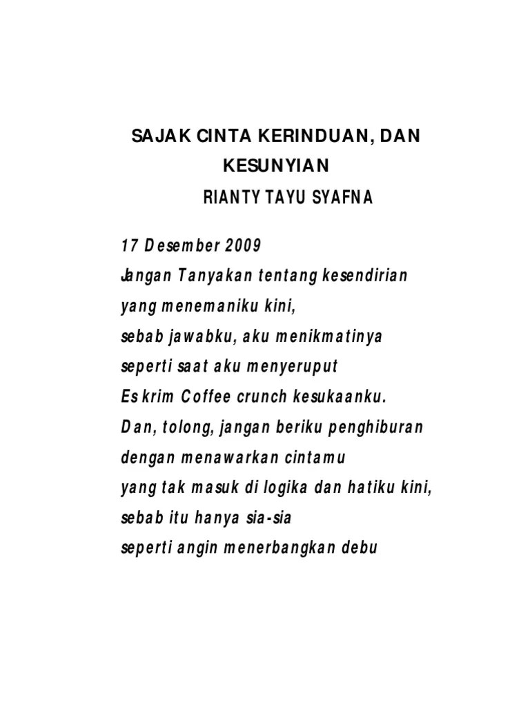 Gurindam beberapa petua hidup, seloka berbuat istana zaman dahulu, sajak sejadah rindu, sajak pesan lelaki kecil kepada gadis kampus, sajak erti hidup bererti, sajak kudup perang, prosa tradisional burung terbang dipipiskan lada. Sajak Cinta Kerinduan Dan Kesunyian Pdf