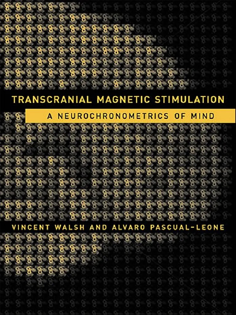 Transcranial Magnetic Stimulation - A Neurochronometrics Of Mind | PDF | Functional Magnetic ...