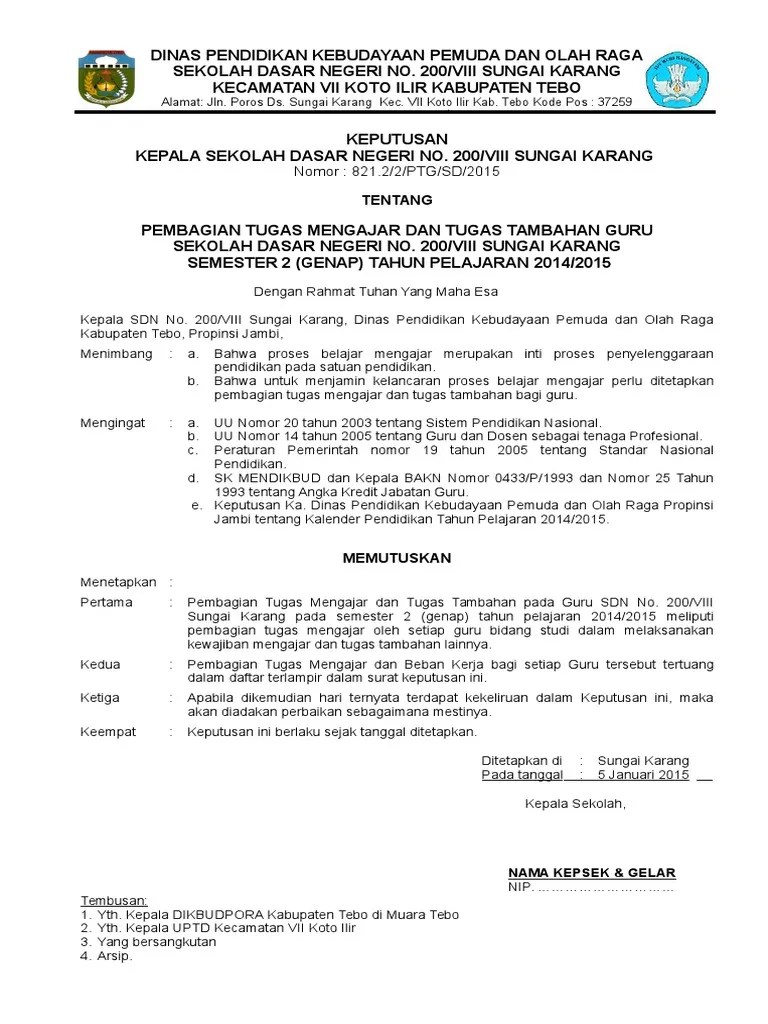 Administrasi paud menyambut tahun pelajaran yang sebentar lagi dilaksanakan, salah satu administrasi sekolah yang harus dibuat yakni sk pembagian tugas mengajar di sekolah. Contoh Sk Pembagian Tugas Guru Format Terbaru 2015 Jumlah Siswa Per Rombel
