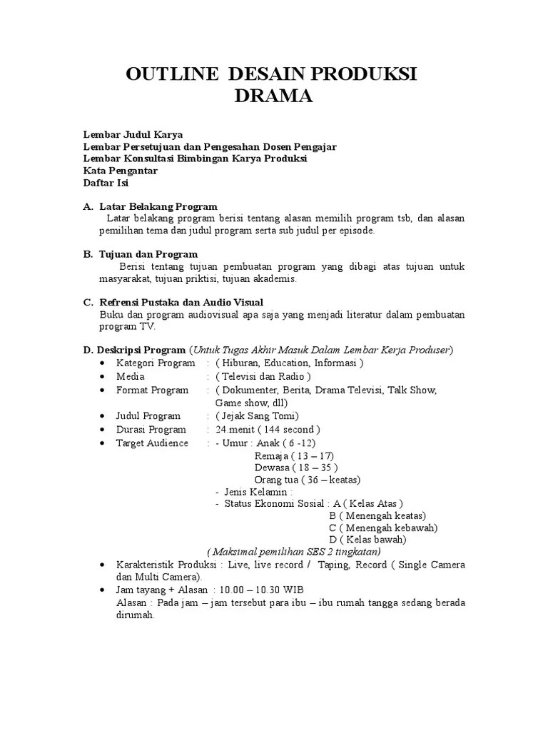 Melihat kesuksesan orangtuanya yang … Outline Desain Produksi Film Pdf