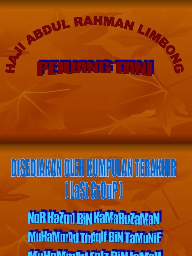 It is believed that his mother, tun teja binti tun takut was a descendants of tun zain indera while his father, haji abdul hamid was said from patani, thailand. Sejarah Tingkatan 3 (Haji Abdul Rahman Limbong)