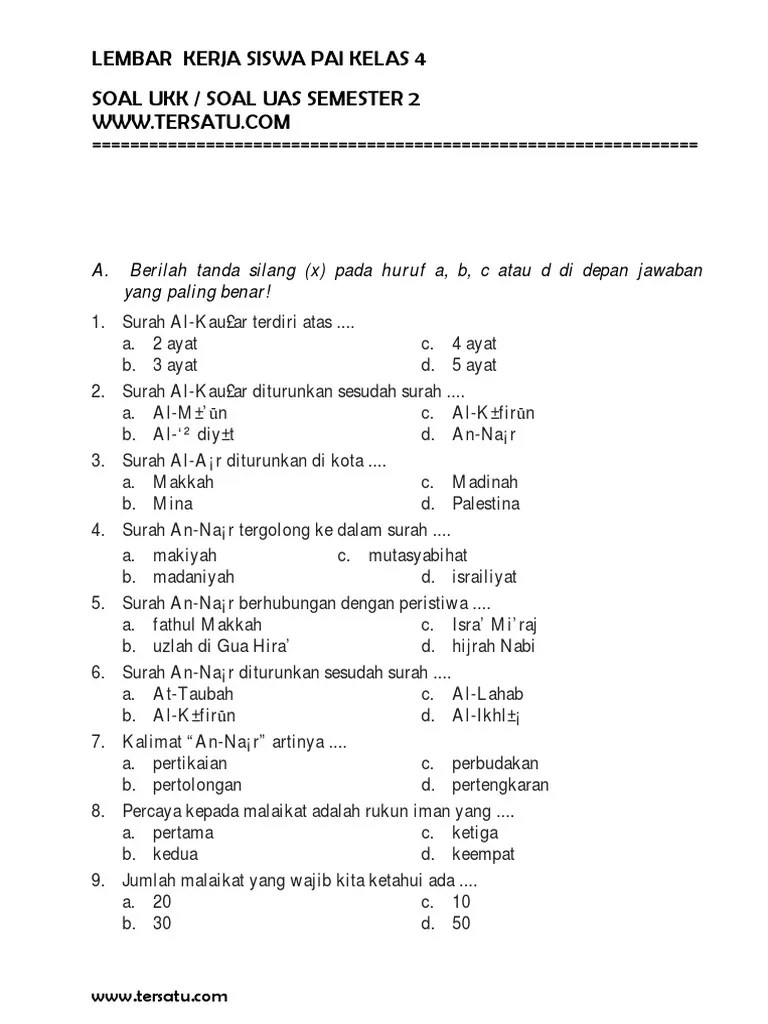 Berikut adalah soal ukk tematik kelas 4 tema 6 semester 2 edisi revisi yang bapak ibu gunakan untuk menghadapi ujian akhir semester atau uas . Soal Ukk Pai Kelas 4 Pdf