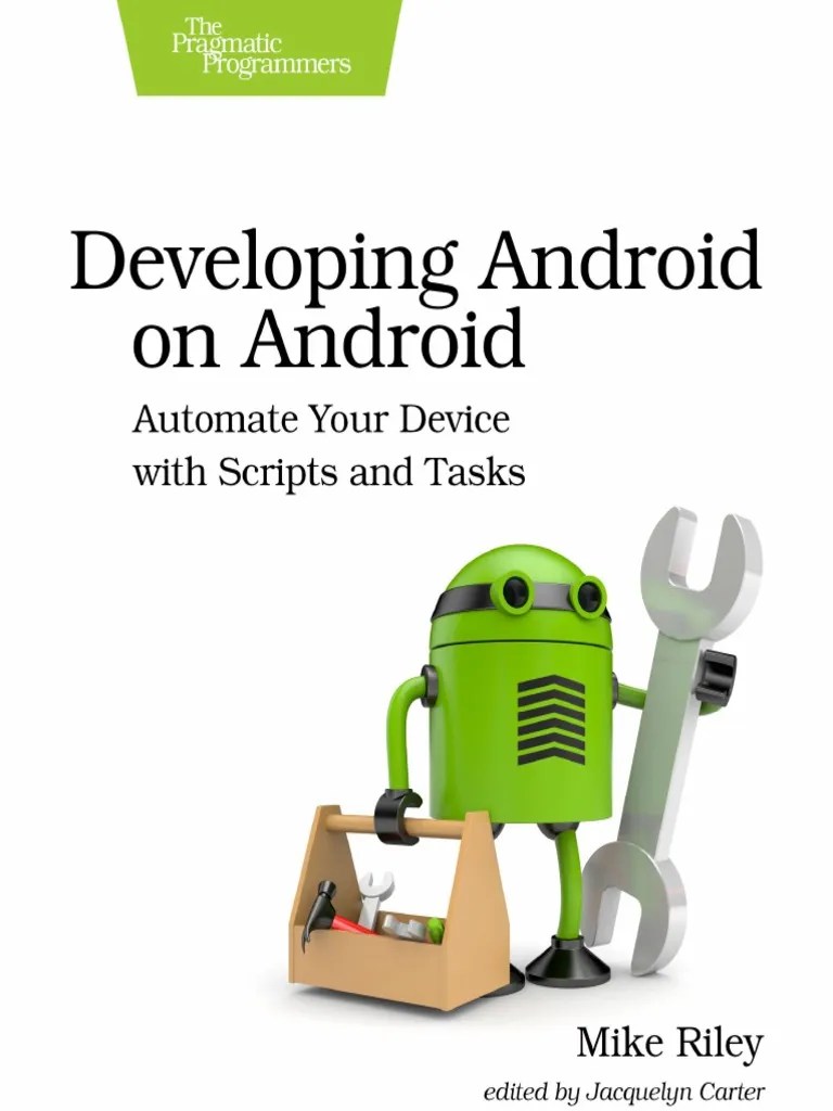 Developing Android On Android Automate Your Device With Scripts And ...