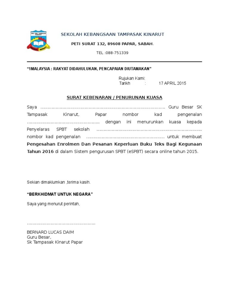 Sementara mereka yang namanya tak tercantum, tidak memiliki kuasa atas harta warisan sedikitpun. Contoh Surat Turun Kuasa Spbt Sekolah Rendah Pdf