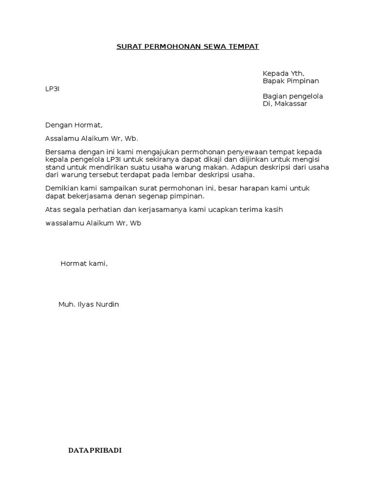 Menulis surat permohonan harus berpedoma dengan format penulisan surat permohonan yang telah diketahui secara umum. Surat Permohonan Sewa Tempat