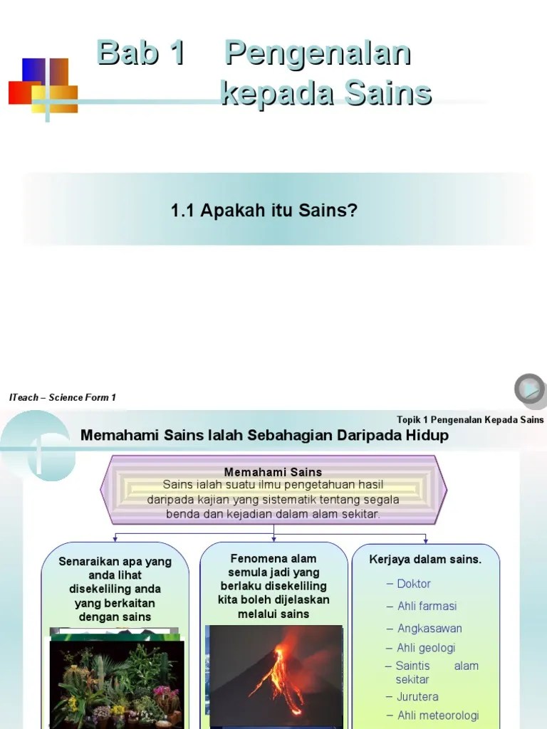 Pengenalan kepada penyiasatan saintifik 1.1 sains adalah sebahagian daripada kehidupan harian. Nota Sains Tingkatan 1 Bab 1