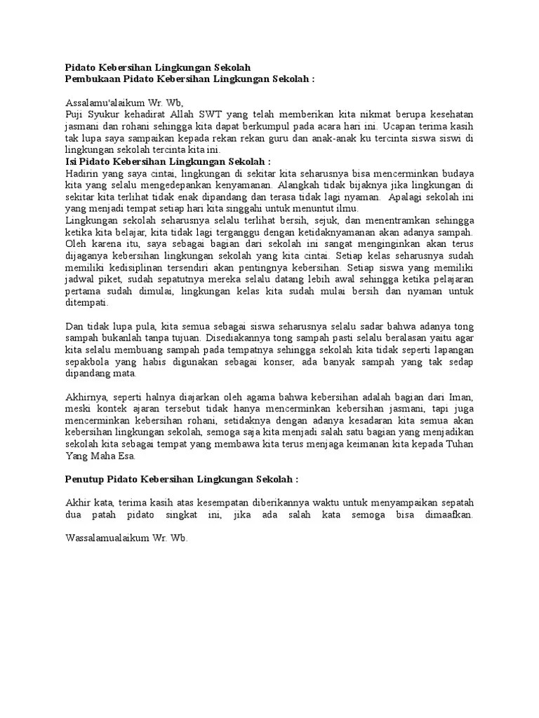Berikut adalah contoh teks pidato yang bertemakan tentang kebersihan lingkungan sekolah : Pidato Kebersihan Lingkungan Sekolah Pdf