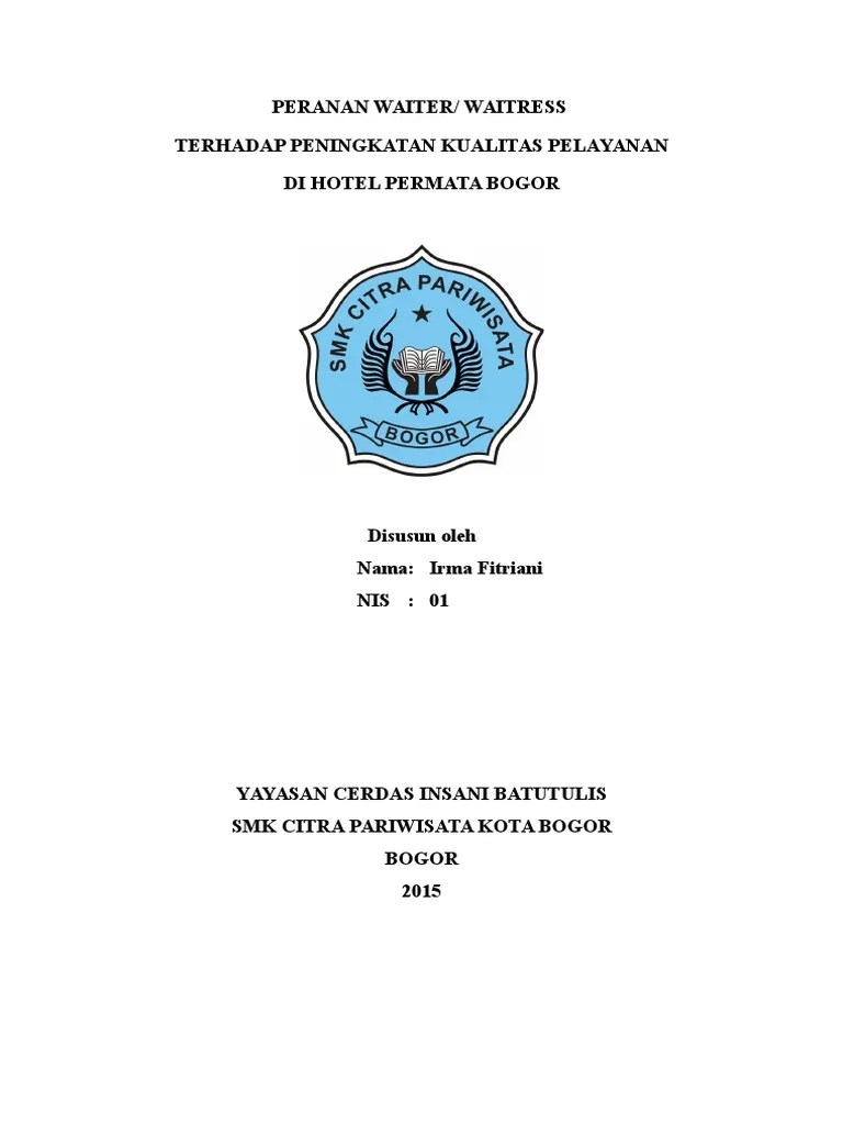 Umumnya magang di hotel berbintang satu hingga lima atau restoran terkemuka di berbagai departemen yang ada di industry perhotelan sesuai dengan . Contoh Kata Pengantar Laporan Pkl Perhotelan