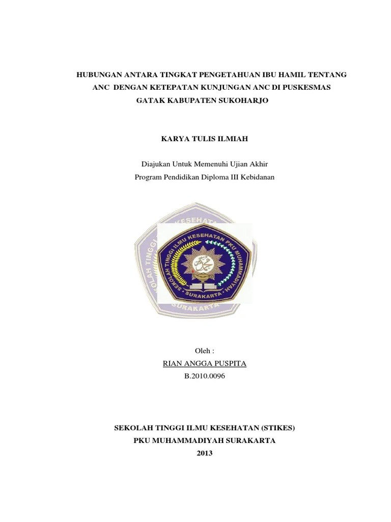Dalam hal ini peneliti mengambil skripsi sebelumnya sebagai penelitian terdahulu yang relevan, yaitu : HUBUNGAN ANTARA TINGKAT PENGETAHUAN IBU HAMIL TENTANG anc.pdf