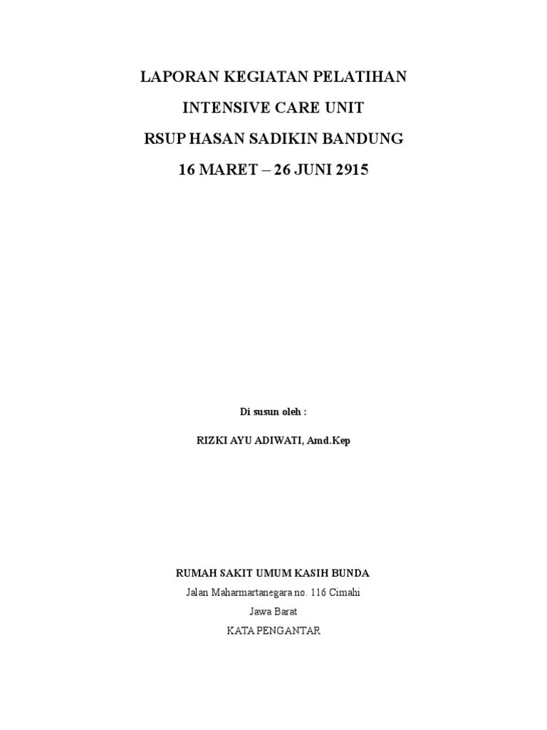 Puji dan syukur ke hadirat allah subhanahu wa tatala, karena berkat rahmat dan hidayahnya penulis dapat menyelesaikan laporan. Proposal Laporan Kegiatan Pelatihan Icu Pdf