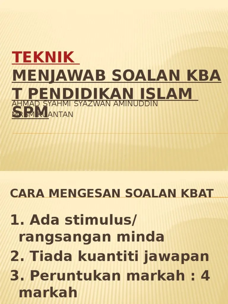 Pengenalan buku teks digital akan diperkenalkan di sekolah menengah terlebih dahulu, kemudian di sekolah rendah. Teknik Menjawab Soalan Kbat Pendidikan Islam Spm Pdf