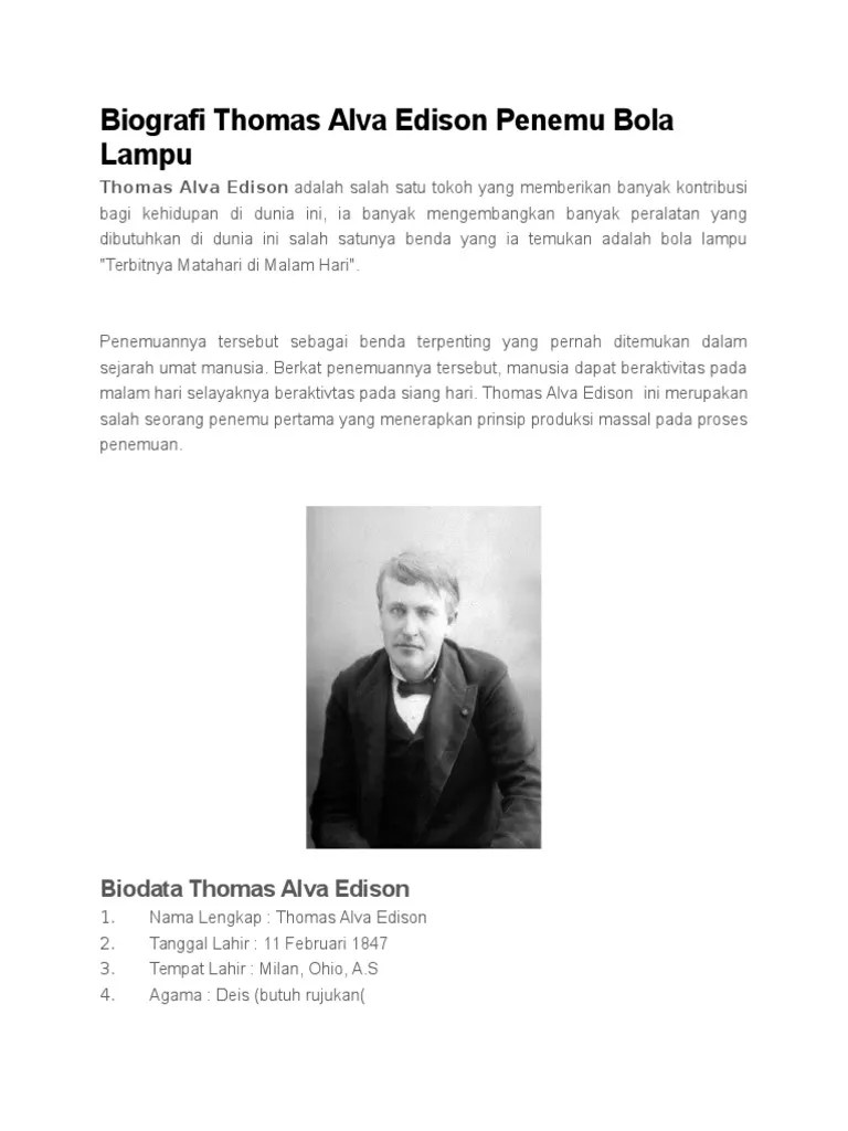 Berkat temuannya ini, kita sekarang bisa menikmati malam dengan cahaya. Biografi Thomas Alva Edison Penemu Bola Lampu