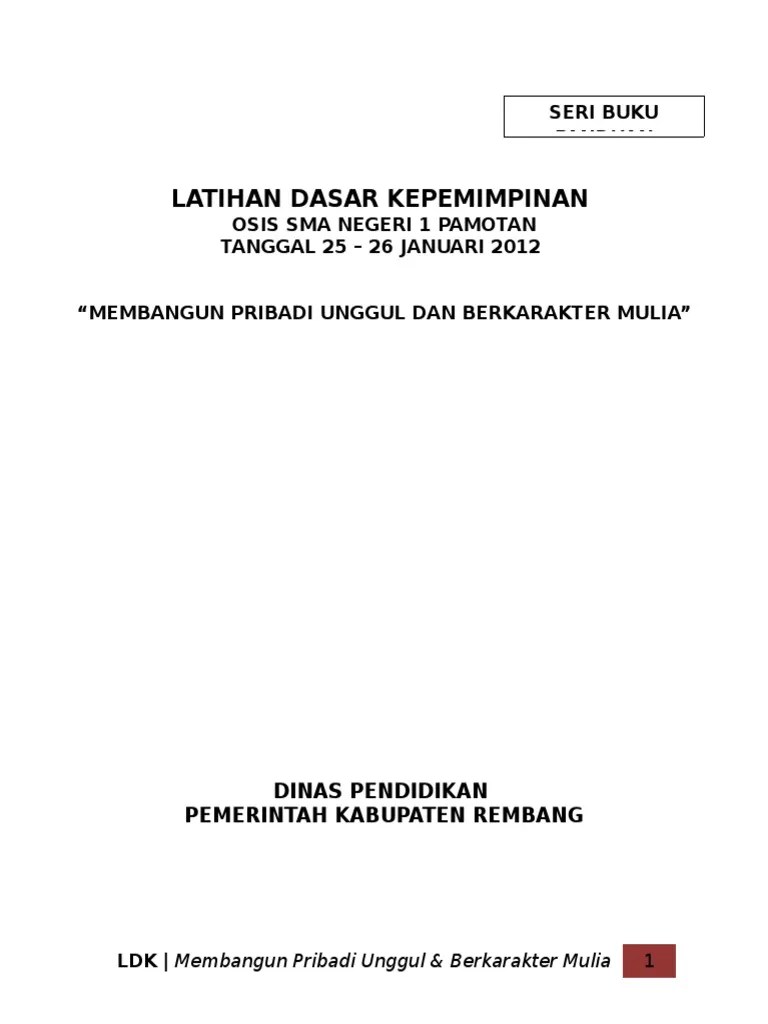 Latihan dasar kepemimpinan (ldk) adalah tahap selanjutnya dari pemilihan anggota osis baru. Materi Ldk Osis Sma Pdf