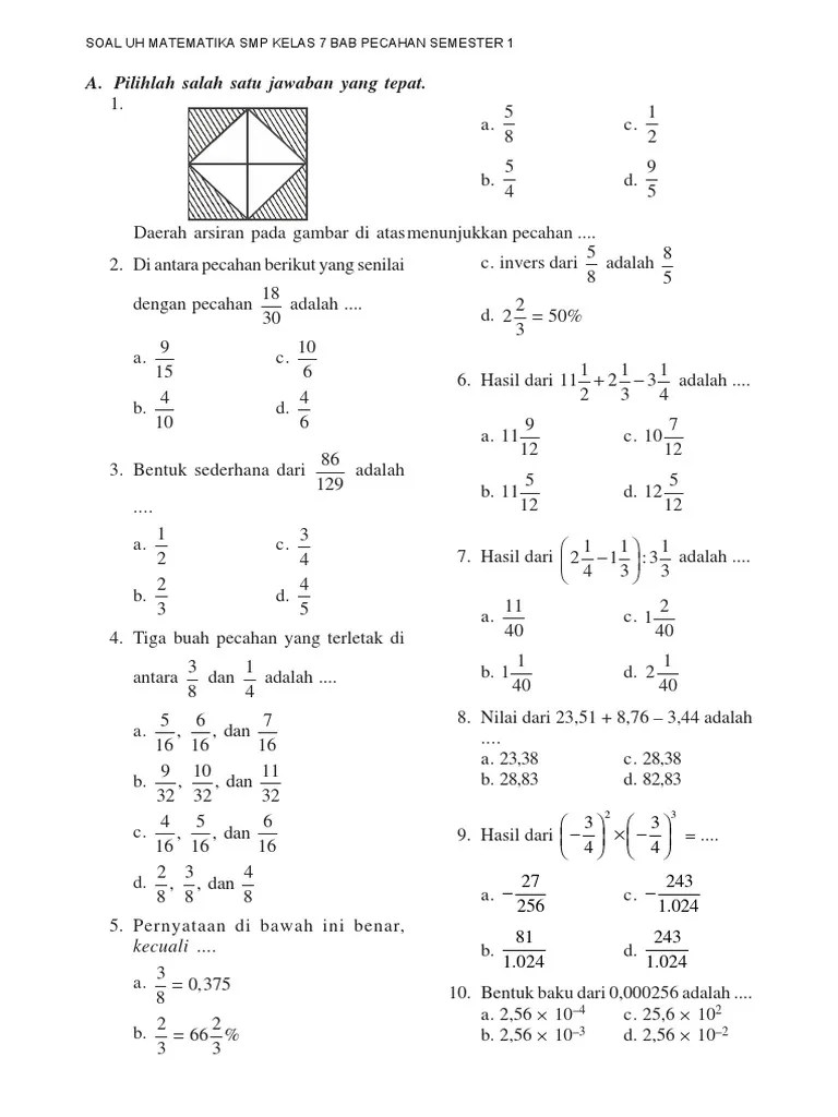 Hitung bilangan bulat dan pecahan dengan memanfaatkan berbagai sifat operasi. Soal Uh Mtk Smp Kelas 7 Bab Pecahan Semester 1 Pdf