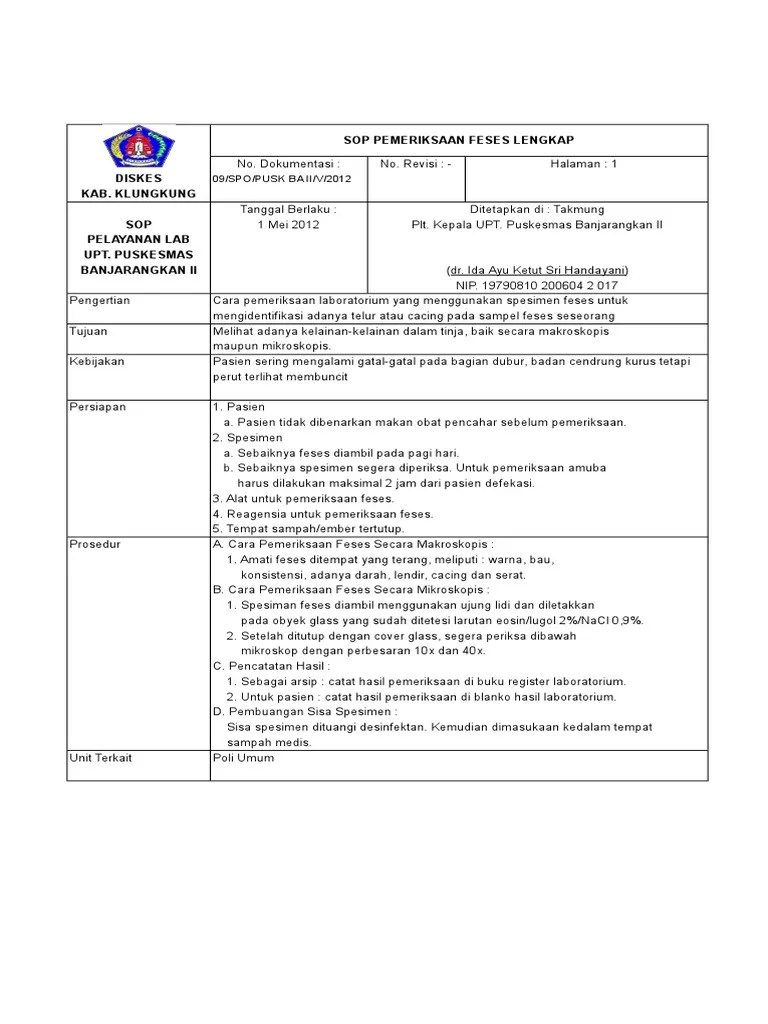 Rangkaian tes dimulai dengan pengambilan sampel tinja pasien yang disimpan dalam wadah bersih. Sop Pemeriksaan Feses Lengkap Pdf