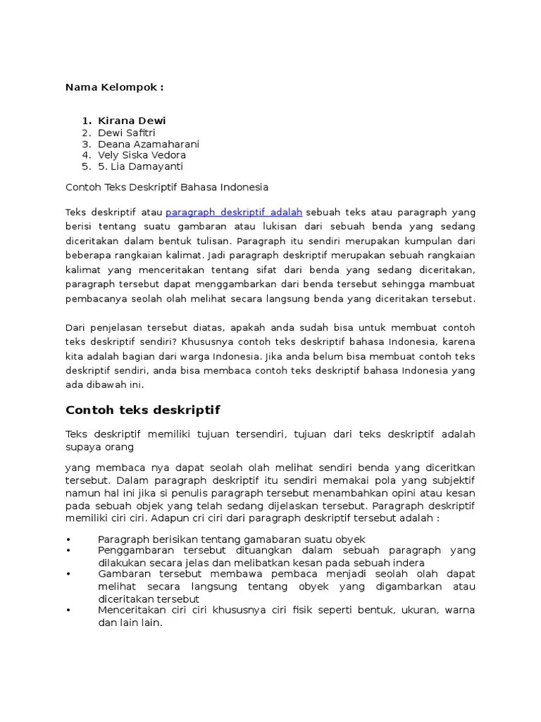 Pada umumnya deskripsi teks memakai bahasa yang metafora supaya nampak lebih menarik untuk dibaca. Teks Deskriftif