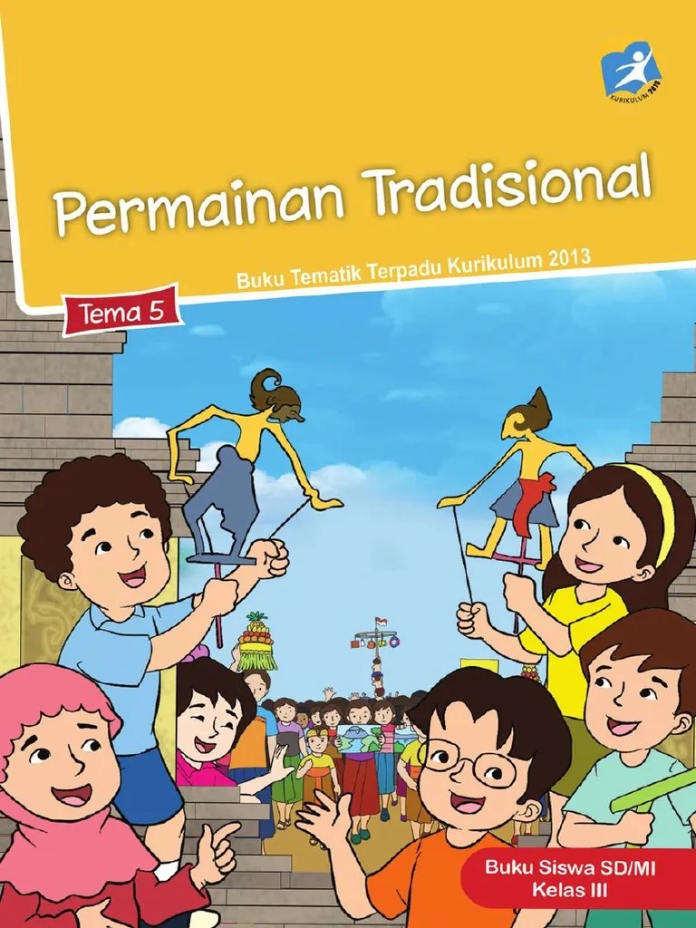Dec 11, 2020 · buku pdf akidah akhlak kelas 5 mi ini bisa dijadikan untuk pemandu aktivitas pembelajaran dan sumber belajar. Kelas_03_SD_Tematik_5_Permainan_Tradisional_Siswa.pdf