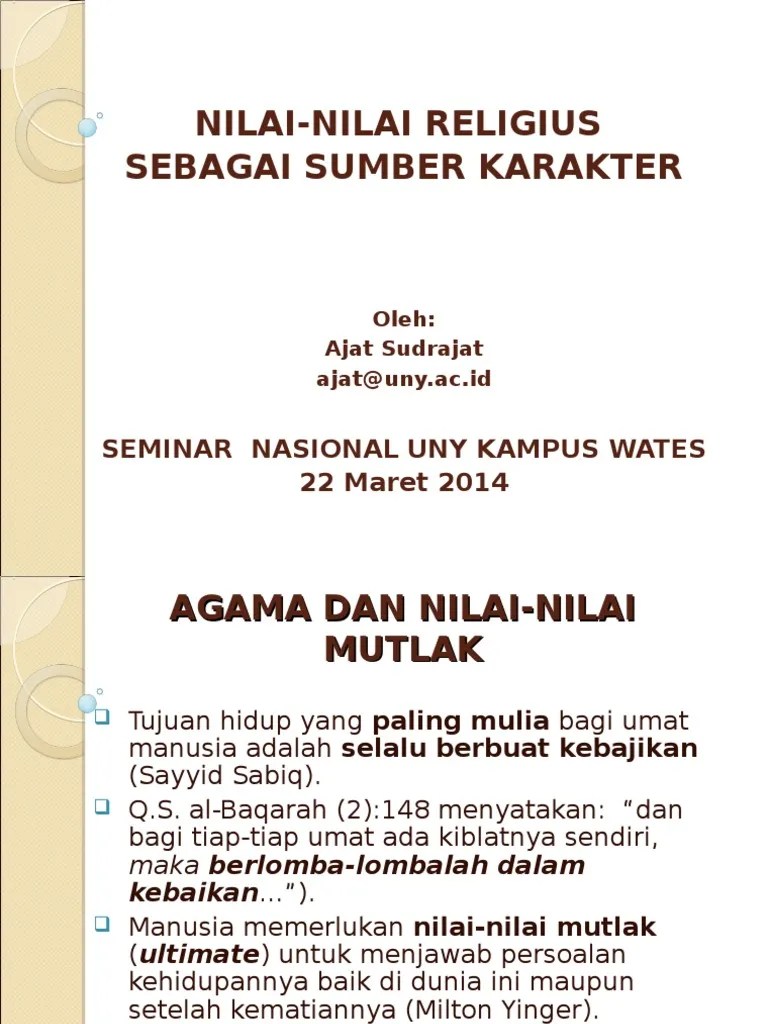 25.09.2019 · dengan demikian, nilai adalah sesuatu yang berharga, berguna, memperkaya batin, dan menyadarkan manusia akan harkat dan martabatnya. Nilai Nilai Religius Karakter Pdf