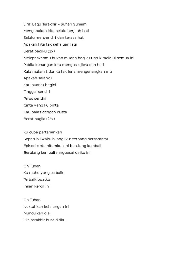 Melepaskanmu bukan mudah bagiku untuk melalui semua ini adalah penggalan lirik lagu berjudul terakhir yang dinyanyikan oleh sufian suhaimi. Lirik Lagu Terakhir Sufian Suhaimi Pdf