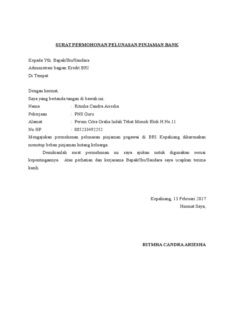 Membuat surat permohonan sebenarnya tidaklah susah. Surat Permohonan Pelunasan Pinjaman Bank