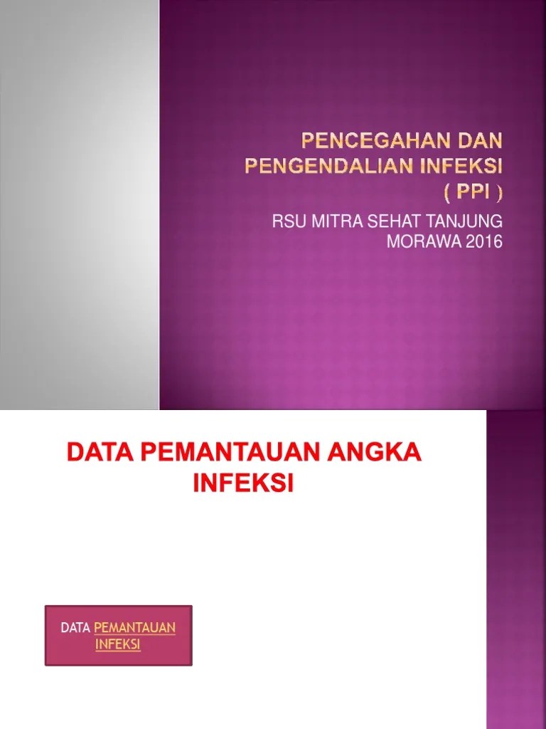 Pencegahan Dan Pengendalian Infeksi Ppi Power Point Pdf
