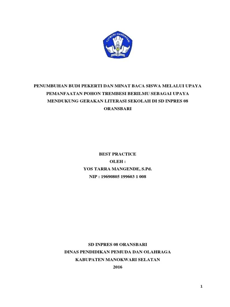 Berupa makalah hasil penelitian dan telah diseminarkan di sekolah penulis. Contoh Best Practice Kepala Sekolah Sd 2019 Goreng