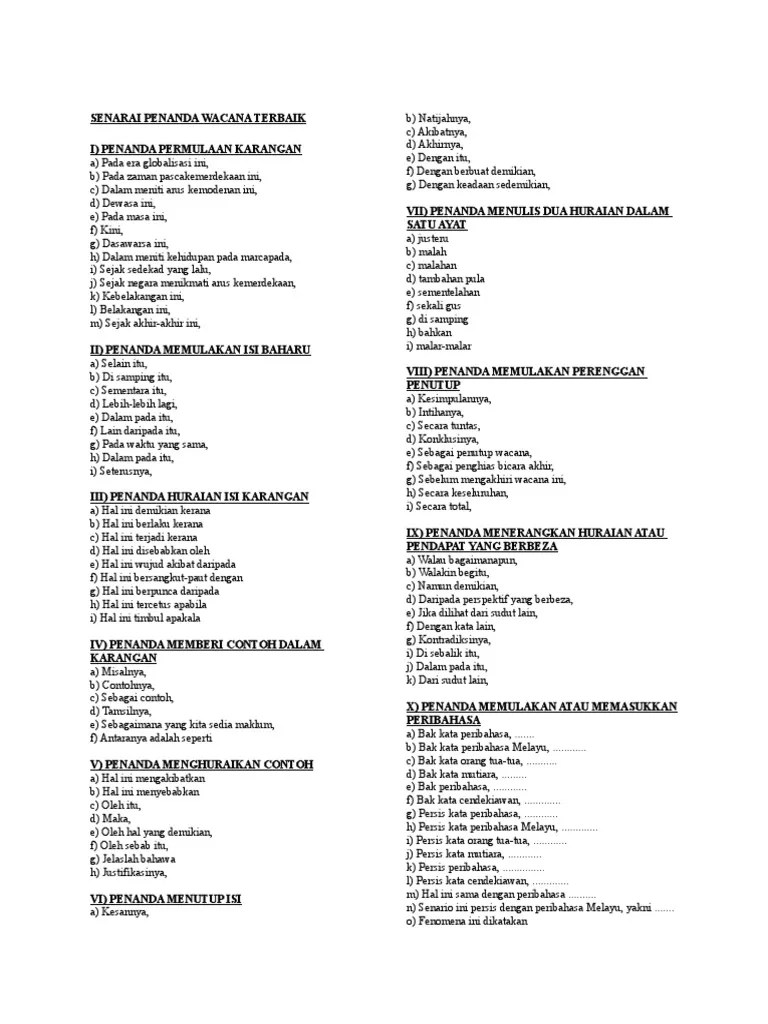 Penanda wacana berfungsi untuk menyambung atau merangkai ayat untuk menerangkan sesuatu informasi. Contoh Penanda Wacana Spm