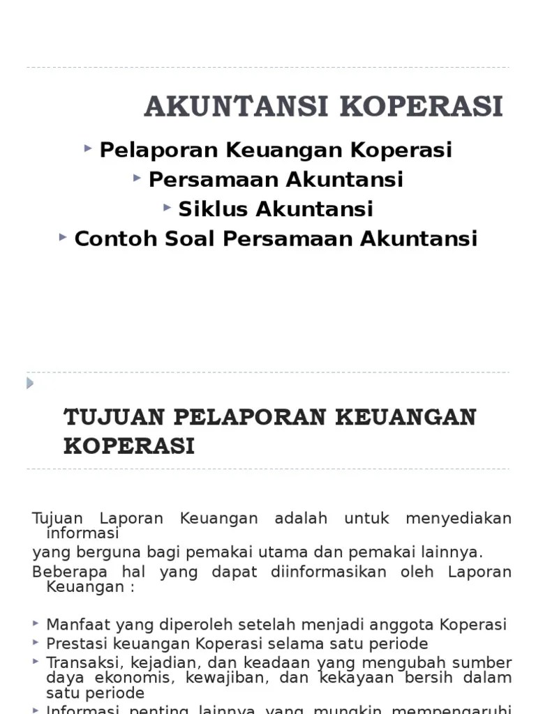 Dasar teori yang digunakan adalah akuntansi keuangan menurut imam. Akuntansi Koperasi Pdf