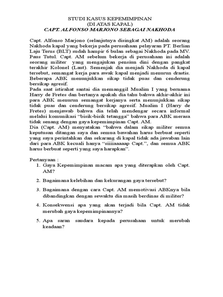 Semoga berkenan kasus 1 pak rudi baru saja diangkat menjadi kepala sekolah sebuah sd swasta yang baru 3 tahun . Studi Kasus Kepemimpina1 Pdf