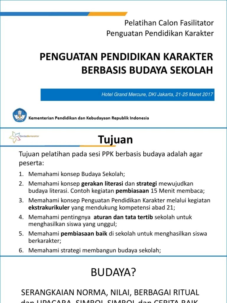 Tentang ppk secara umum, nilai utama karakter bangsa, tujuan ppk dan manfaat. Ppk Berbasis Budaya Sekolah Pdf