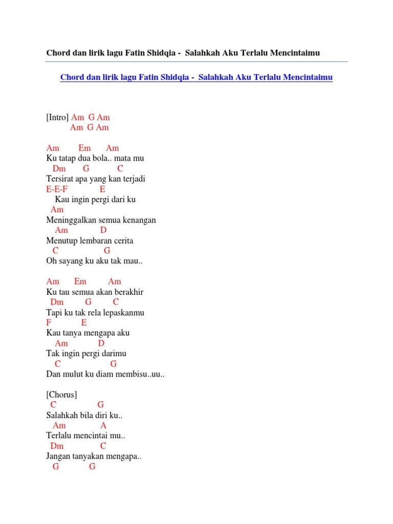 Ku tak ingin kau pergi lyrics by bronson panjaitan. Chord Dan Lirik Lagu Fatin Shidqia Salahkah Aku Terlalu Mencintaimu Pdf