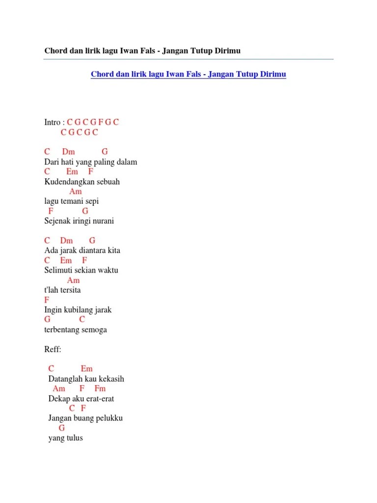 Capo di fret 4 (intro) c am f g c haha. Chord Dan Lirik Lagu Iwan Fals Jangan Tutup Dirimu Pdf