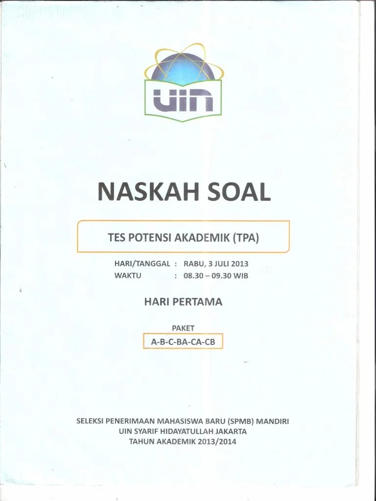 Hasnan november 25, 2018 at 2:14 am. Soal Tes Potensi Akademik Tpa Spmb Mandiri Uin Jakarta 2013 2014 Pdf