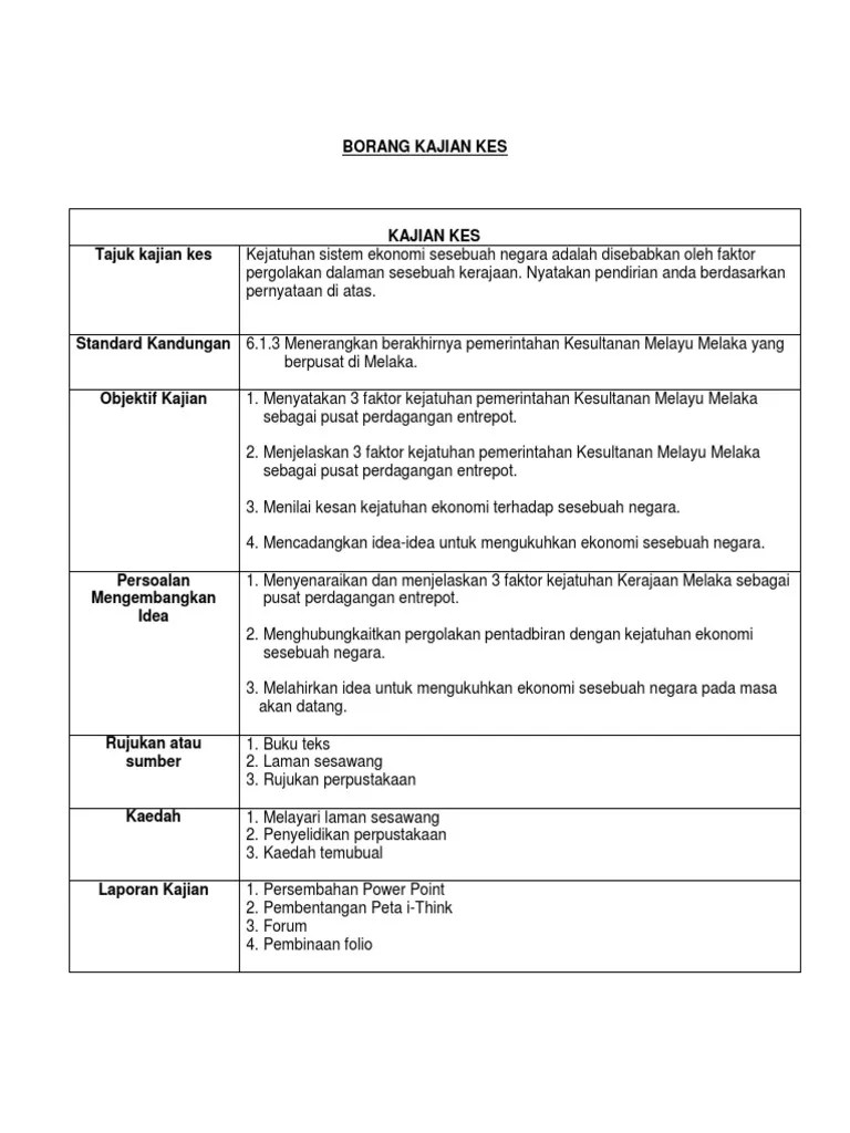 Mysumber dimaklumkan bahawa calon pt3 pada tahun 2017 dikehendaki melaksanakan kerja kursus (tugasan) sejarah iaitu membuat kajian tentang satu peristiwa . Kajian Kes 6 1 Kesultanan Melayu Melaka Pdf