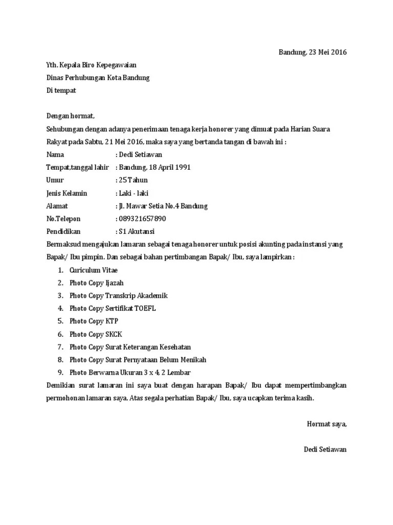 Untuk melamar ke perusahaan indomaret, maka anda harus menyiapkan beberapa berkas seperti fotocopy ijazah, fotocopy ktp, fotocopy sertifikat kursus pelatihan, daftar riwayat hidup, dan pas foto terbaru sejumlah. 31+ Contoh Surat Lamaran Honorer Daerah - Kumpulan Contoh Gambar