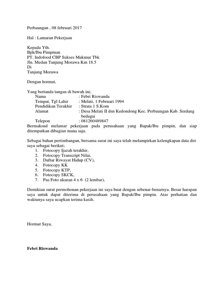 Saya bekerja sama dengan pekerja magang lainnya dan kami sukses mengatur sebuah darmawisata untuk 100 karyawan. Surat Lamaran Kerja Indofood Pdf