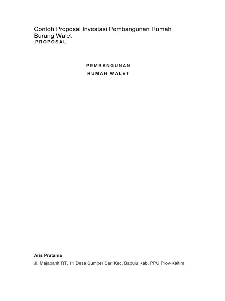 Teori ini tentu dapat ditarik masuk ke dalam bisnis atau budidaya walet. Contoh Proposal Investasi Pembangunan Rumah Burung Pdf