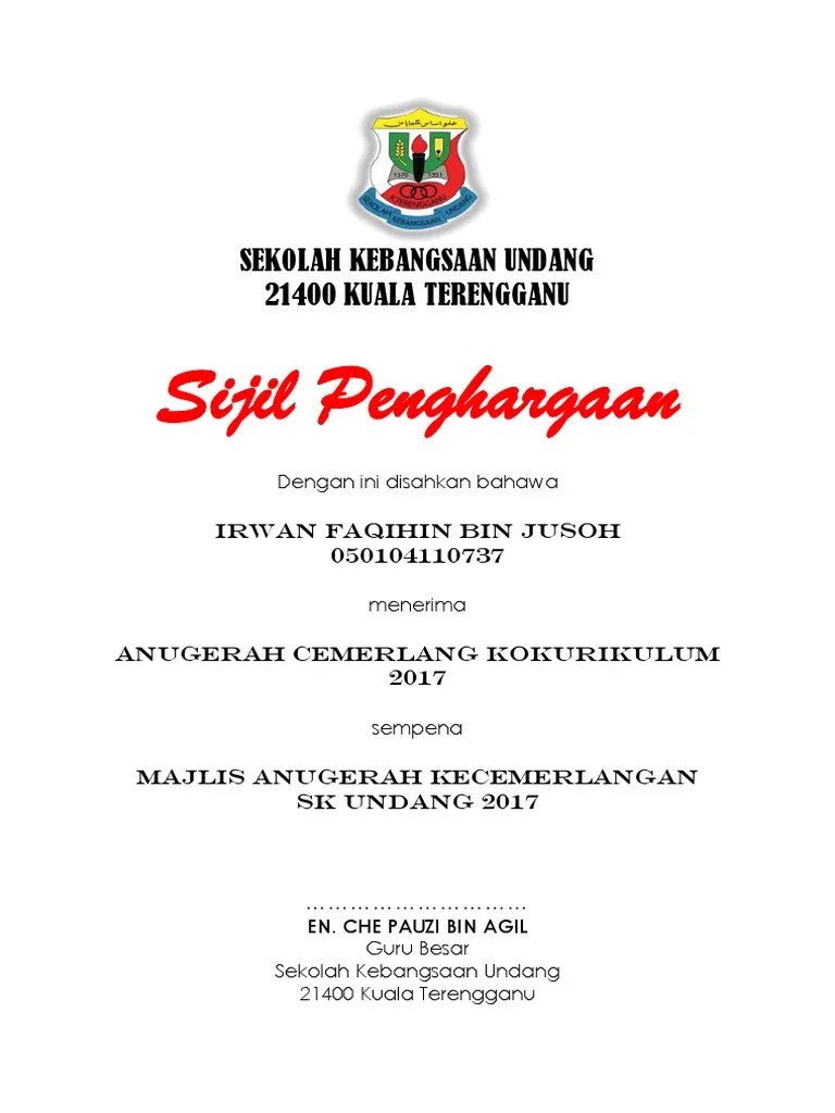 Sijil penghargaan merupakan kenyataan rasmi penglibatan ataupun kejayaan seseorang dalam sesuatu perkara. Contoh Sijil Penghargaan Pdf