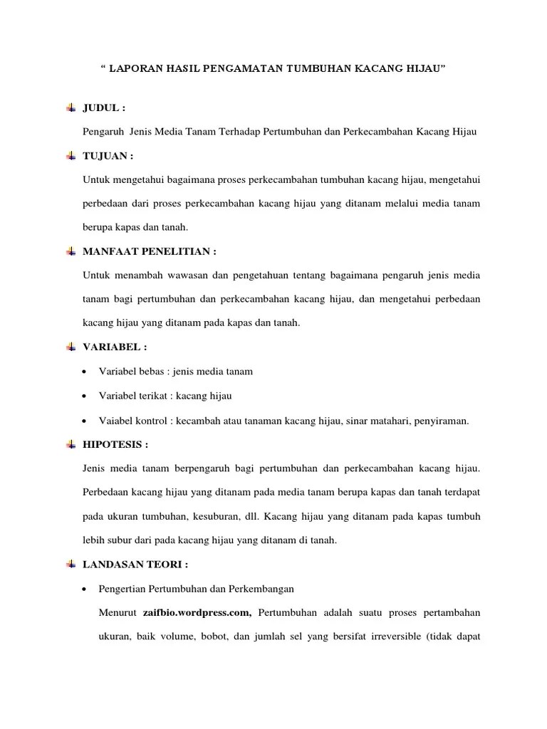 Jika mengambil tema pertumbuhan tanaman kamu bisa memfokuskan penelitian dengan memilih objek pertumbuhan tanaman kacang hijau. Contoh Laporan Pengamatan Tumbuhan Singkat Nusagates