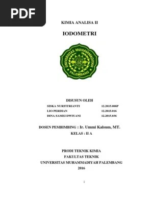 Iodometri adalah titrasi terhadap iodium (i2) yang terdapat dalam larutan, sedangkan iodimetri adalah titrasi dengan larutan i2 standar. Makalah Iodometri Pdf