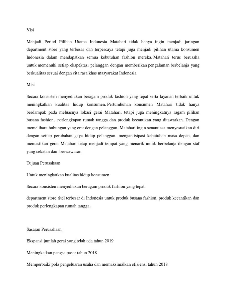 Menjadi perusahaan fashion busana yang memiliki kredibilitas dari masa ke masa dengan ciri khas unik, serasi, harmoni, namun tetap trendy dan … Visi Misi Dan Tujuan Matahari Pdf