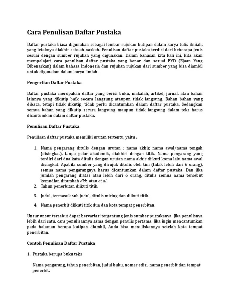 Daftar pustaka, dijelaskan pada bab v tentang tatacara penulisan laporan. Contoh Penulisan Daftar Pustaka Yang Benar Adalah