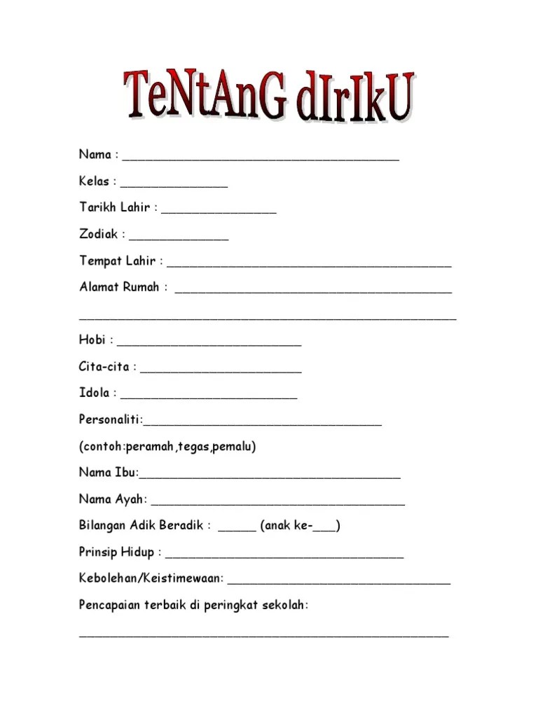 Contoh pada perkenalan di sekolah, data atau informasi yang dibutuhkan bersifat informal atau tidak resmi. Biodata Diri Pdf